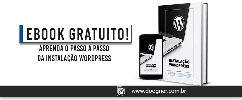 Ebook Gratuito: Aprenda o passo a passo da instalação do WordPress.